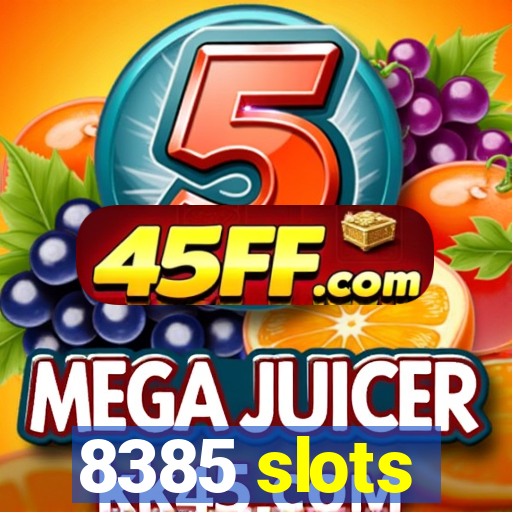 8385 slots